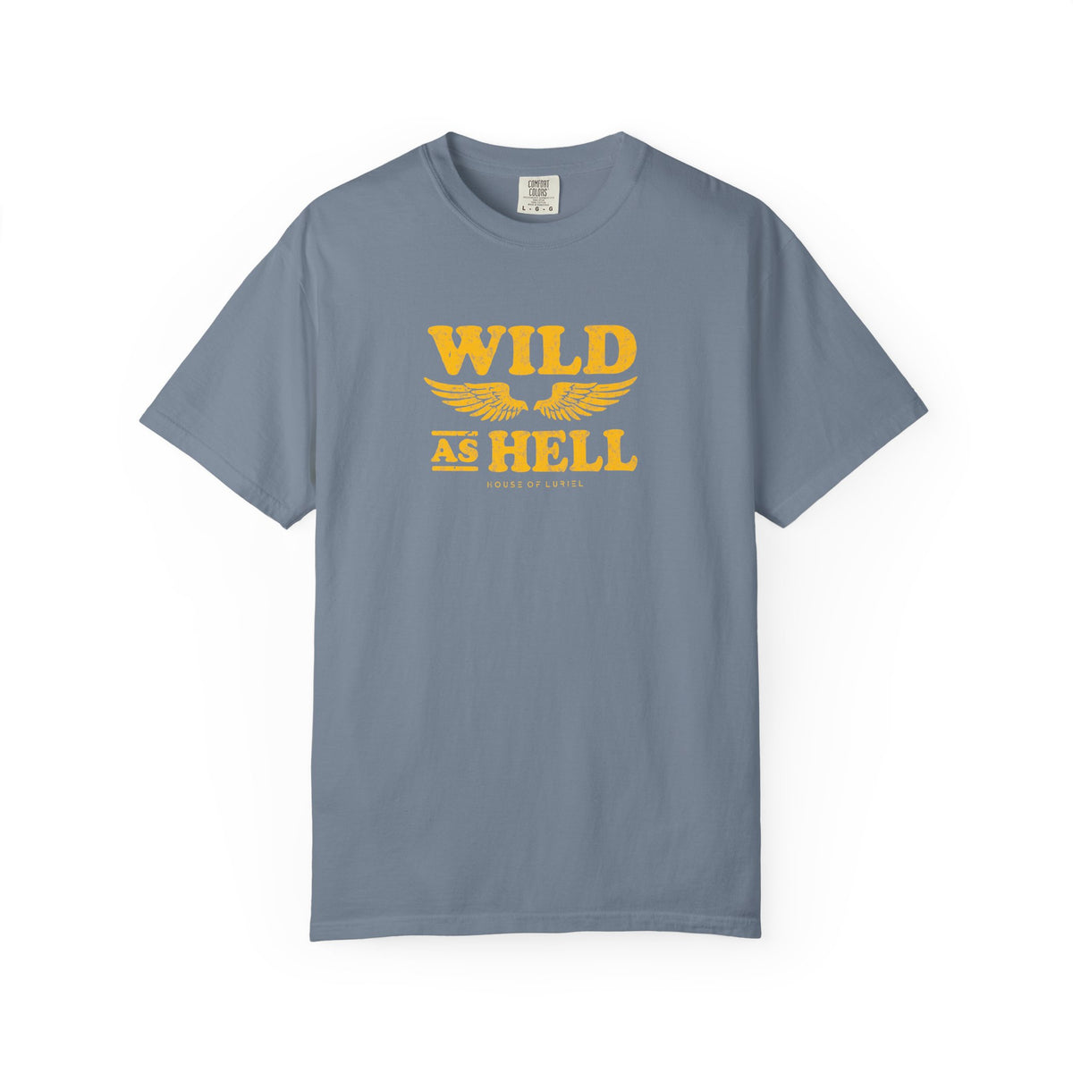 T-Shirt Wild As Hell T-Shirt Wild As Hell T-Shirt
