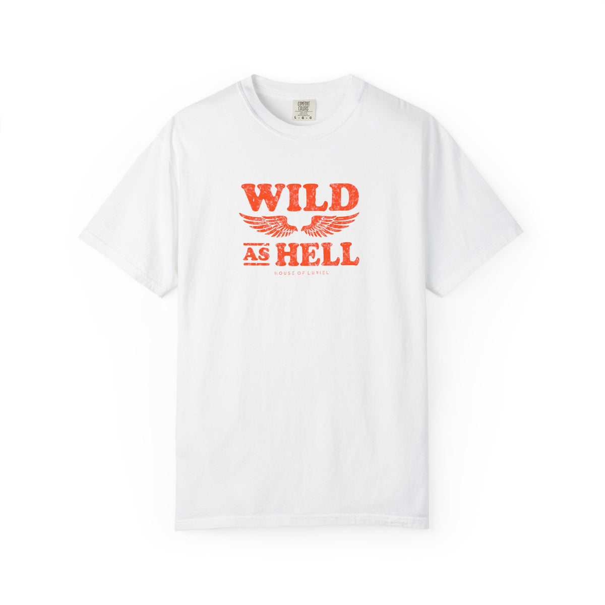 T-Shirt Wild As Hell T-Shirt Wild As Hell T-Shirt