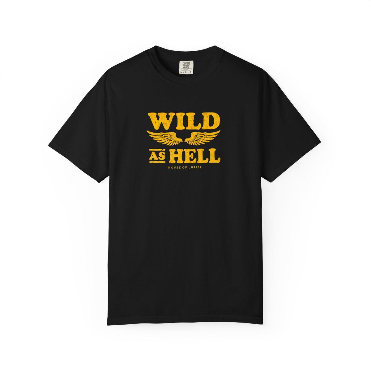 T-Shirt Wild As Hell T-Shirt Wild As Hell T-Shirt