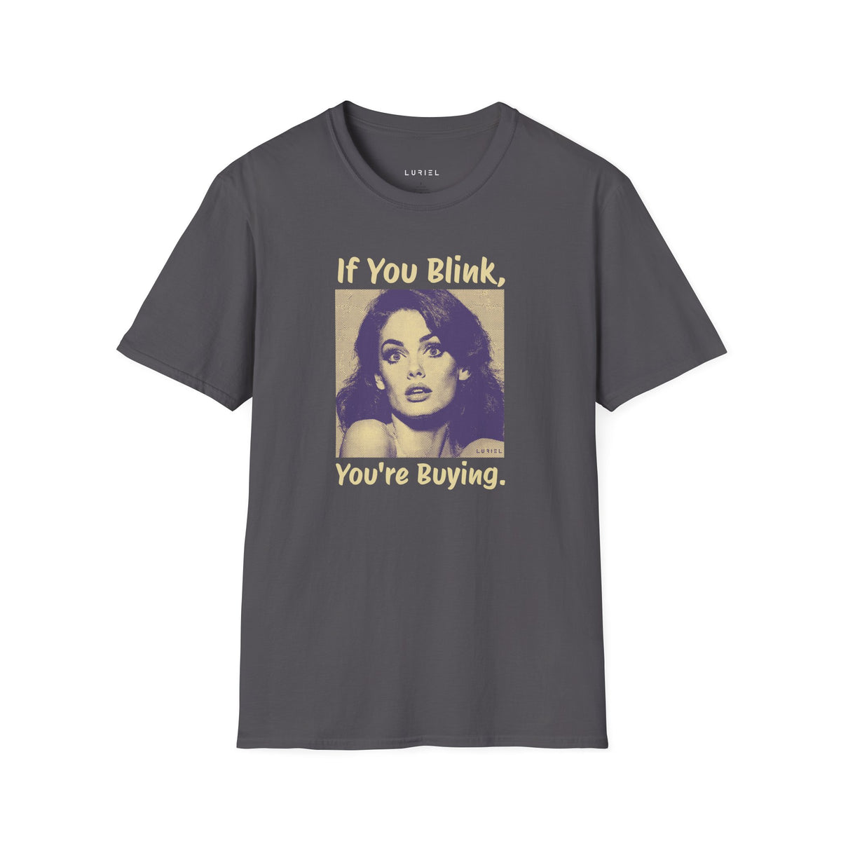 T-Shirt You're Buying T-Shirt You're Buying T-Shirt