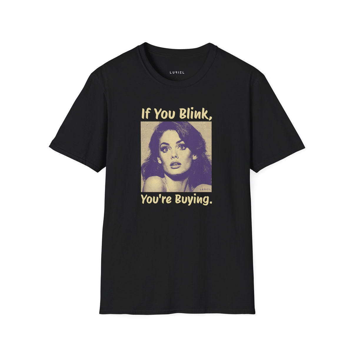 T-Shirt You're Buying T-Shirt You're Buying T-Shirt